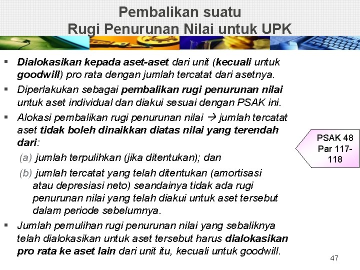 Pembalikan suatu Rugi Penurunan Nilai untuk UPK § Dialokasikan kepada aset-aset dari unit (kecuali