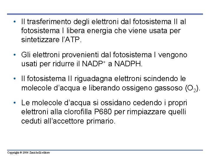  • Il trasferimento degli elettroni dal fotosistema II al fotosistema I libera energia