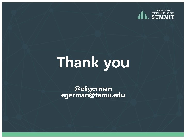 Thank you @eligerman egerman@tamu. edu 