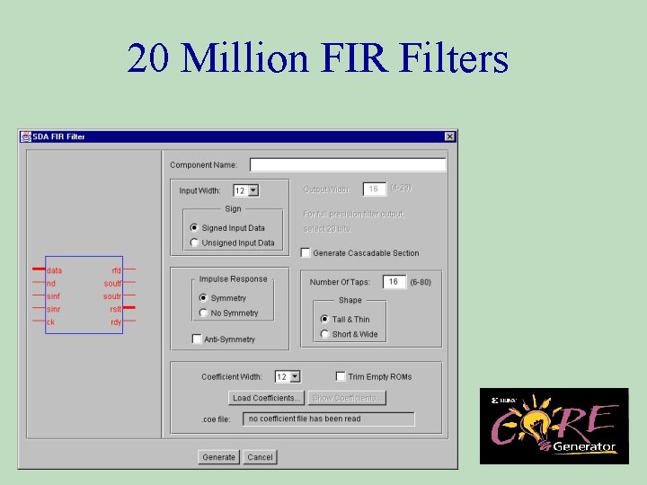 20 Million FIR Filters Academy - Xilinx DSP Page 24 