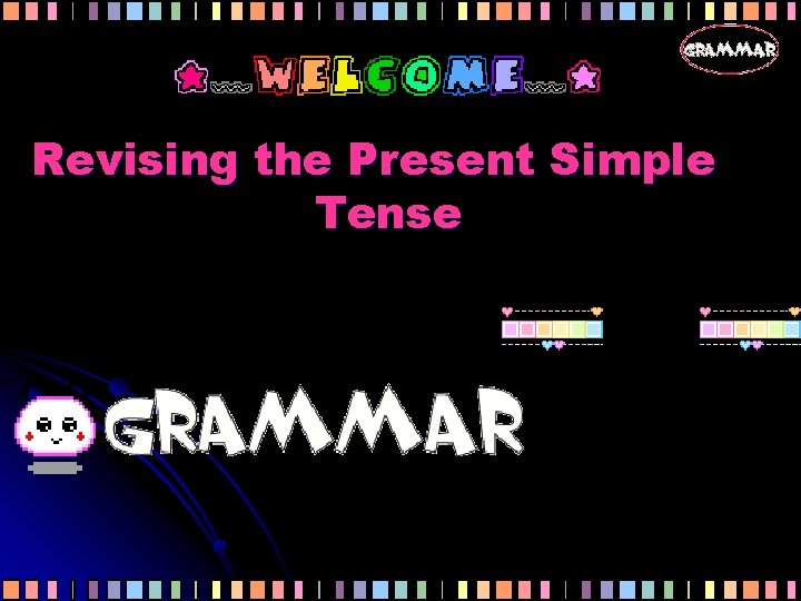 Revising the Present Simple Tense 