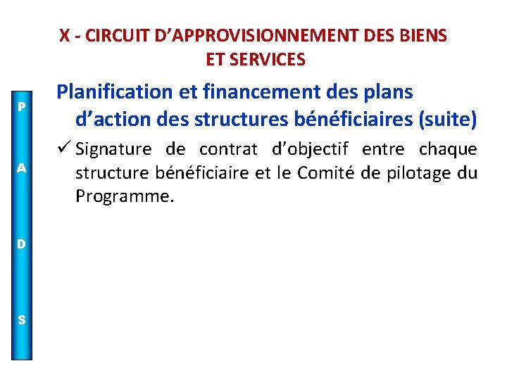 X - CIRCUIT D’APPROVISIONNEMENT DES BIENS ET SERVICES P Planification et financement des plans