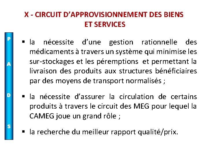 X - CIRCUIT D’APPROVISIONNEMENT DES BIENS ET SERVICES P A D S § la