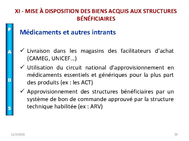 XI - MISE À DISPOSITION DES BIENS ACQUIS AUX STRUCTURES BÉNÉFICIAIRES P Médicaments et