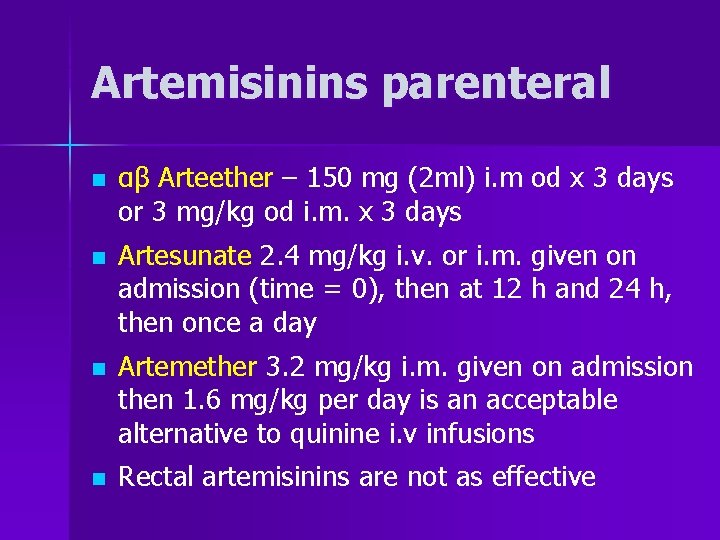 Artemisinins parenteral n αβ Arteether – 150 mg (2 ml) i. m od x