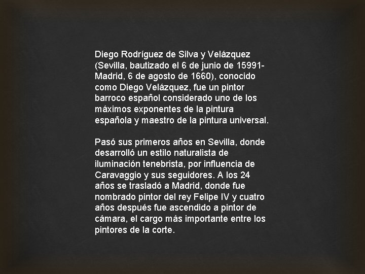 Diego Rodríguez de Silva y Velázquez (Sevilla, bautizado el 6 de junio de 15991