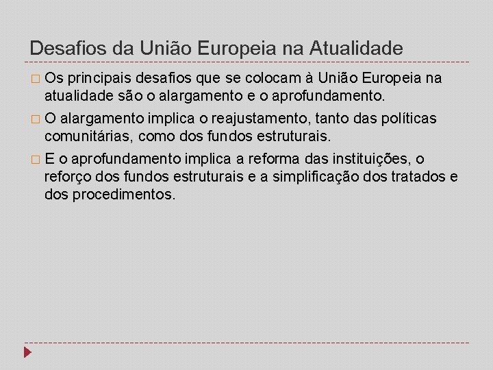 Desafios da União Europeia na Atualidade � Os principais desafios que se colocam à