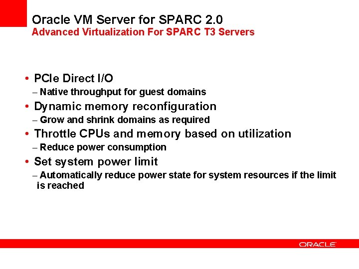 Oracle VM Server for SPARC 2. 0 Advanced Virtualization For SPARC T 3 Servers
