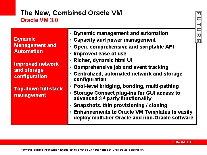 Oracle VM 3. 0 Improved network and storage configuration • • Top-down full stack