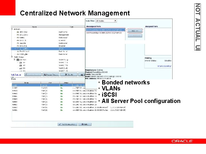  • Bonded networks • VLANs • i. SCSI • All Server Pool configuration