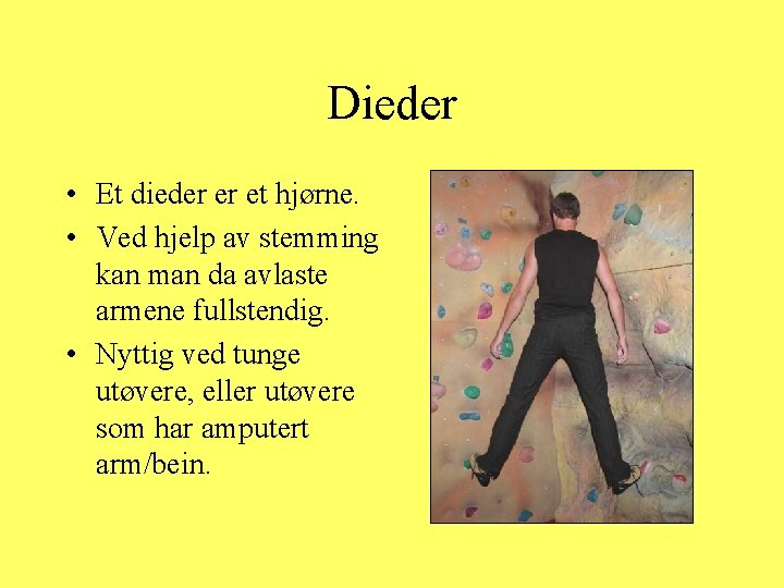 Dieder • Et dieder er et hjørne. • Ved hjelp av stemming kan man