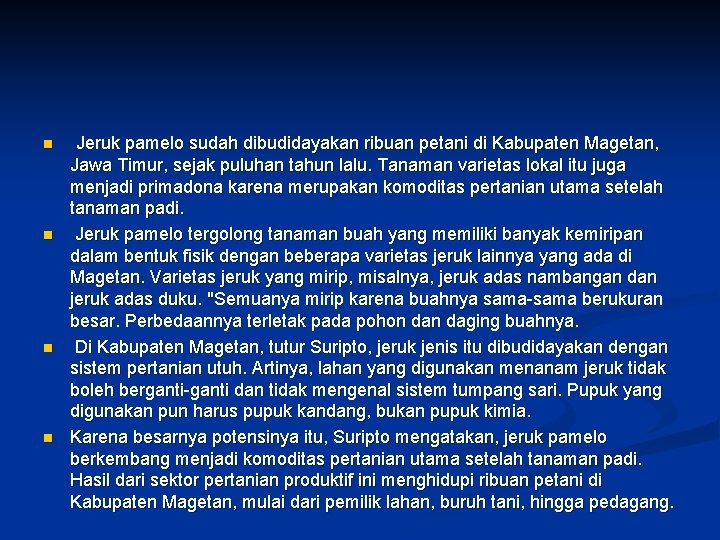 n n Jeruk pamelo sudah dibudidayakan ribuan petani di Kabupaten Magetan, Jawa Timur, sejak n n Jeruk pamelo sudah dibudidayakan ribuan petani di Kabupaten Magetan, Jawa Timur, sejak