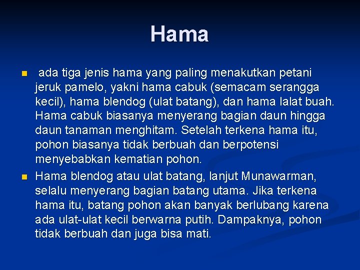 Hama n n ada tiga jenis hama yang paling menakutkan petani jeruk pamelo, yakni