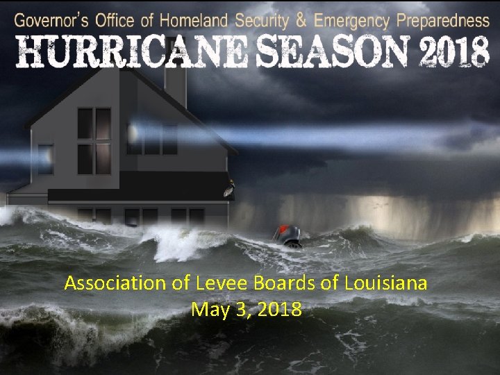 Association of Levee Boards of Louisiana May 3, 2018 