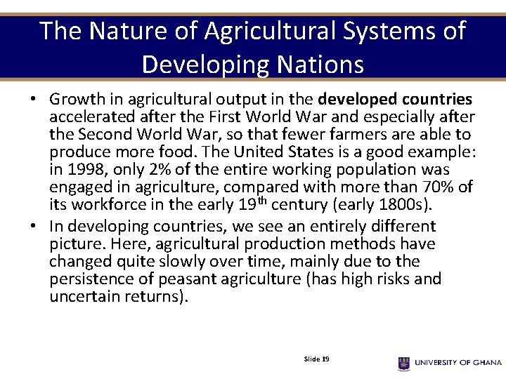 The Nature of Agricultural Systems of Developing Nations • Growth in agricultural output in