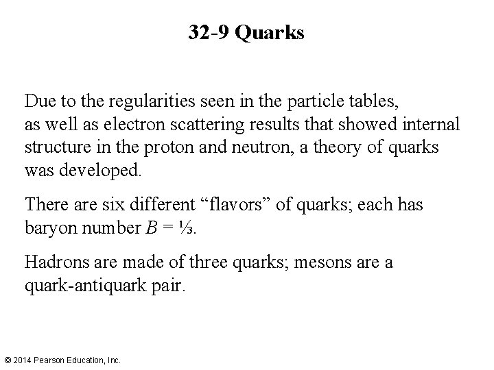 32 -9 Quarks Due to the regularities seen in the particle tables, as well