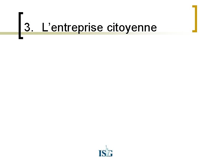 3. L’entreprise citoyenne 