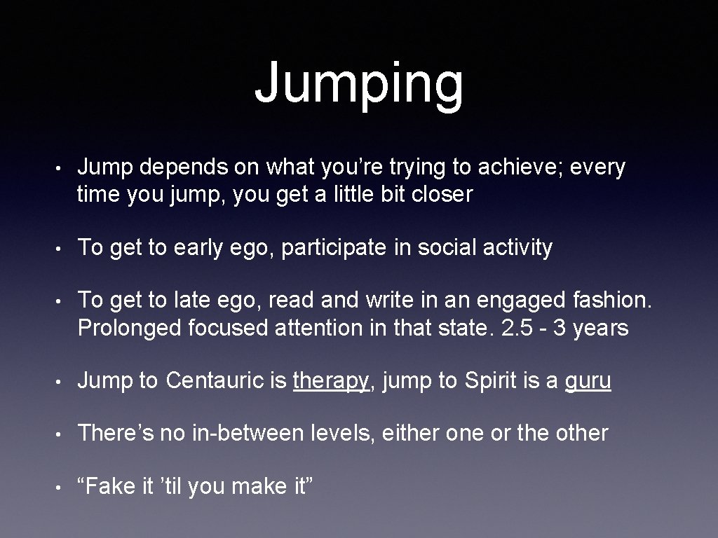 Jumping • Jump depends on what you’re trying to achieve; every time you jump,