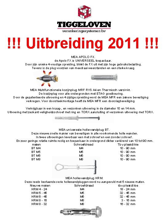 !!! Uitbreiding 2011 !!! MEA APOLO FX. de Apolo FX is UNIVERSEEL toepasbaar. Door