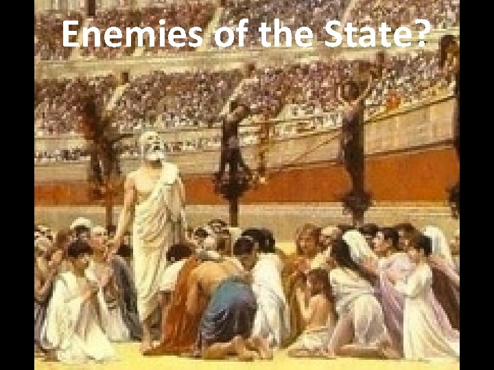 Enemies of the State? 