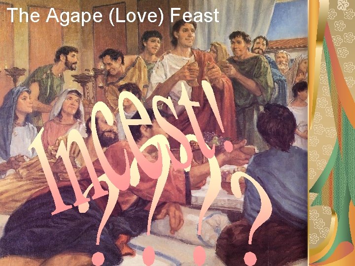 The Agape (Love) Feast 