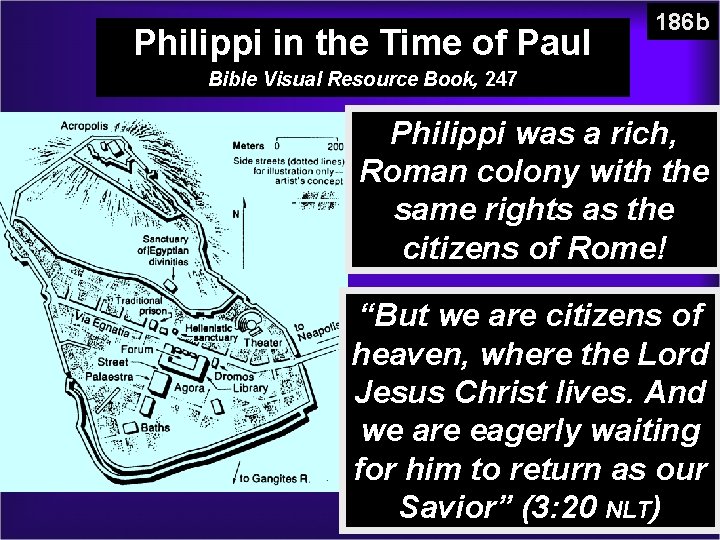 Philippi in the Time of Paul 186 b Bible Visual Resource Book, 247 Philippi