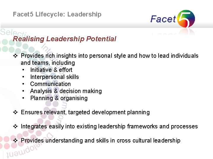 Facet 5 Lifecycle: Leadership Realising Leadership Potential v Provides rich insights into personal style