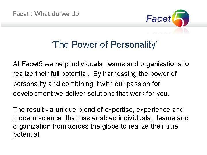 Facet : What do we do ‘The Power of Personality’ At Facet 5 we