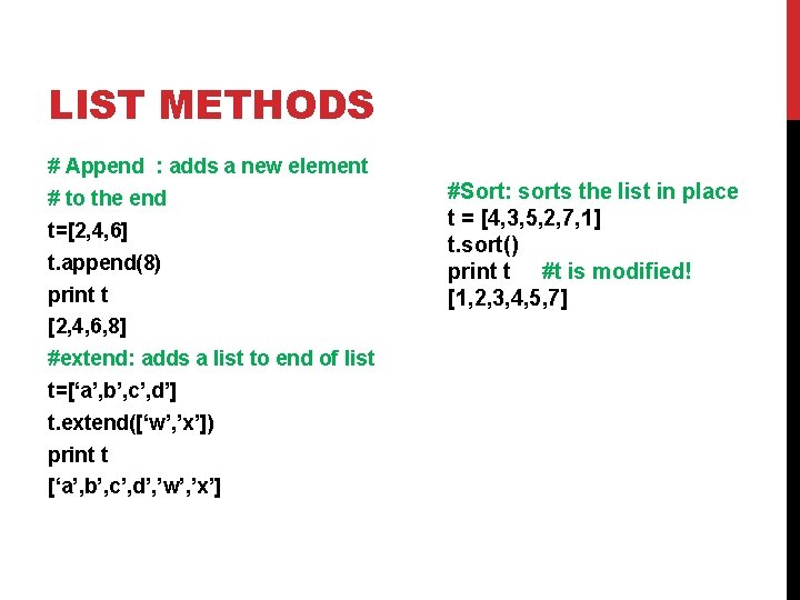 LIST METHODS # Append : adds a new element # to the end t=[2,