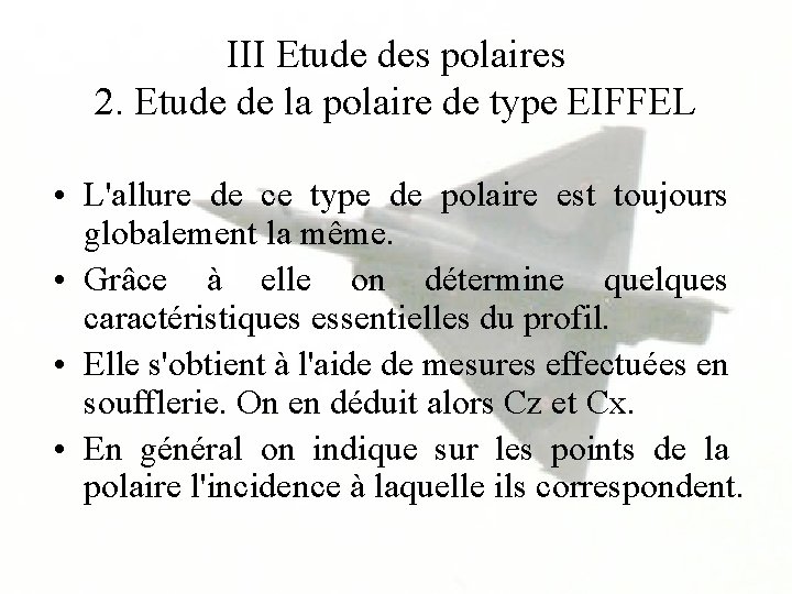 III Etude des polaires 2. Etude de la polaire de type EIFFEL • L'allure