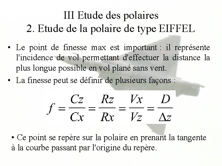 III Etude des polaires 2. Etude de la polaire de type EIFFEL • Le