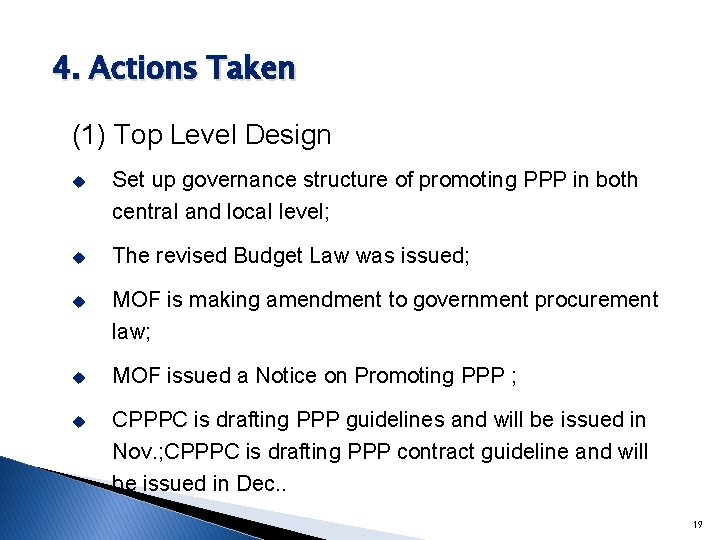 4. Actions Taken (1) Top Level Design u Set up governance structure of promoting