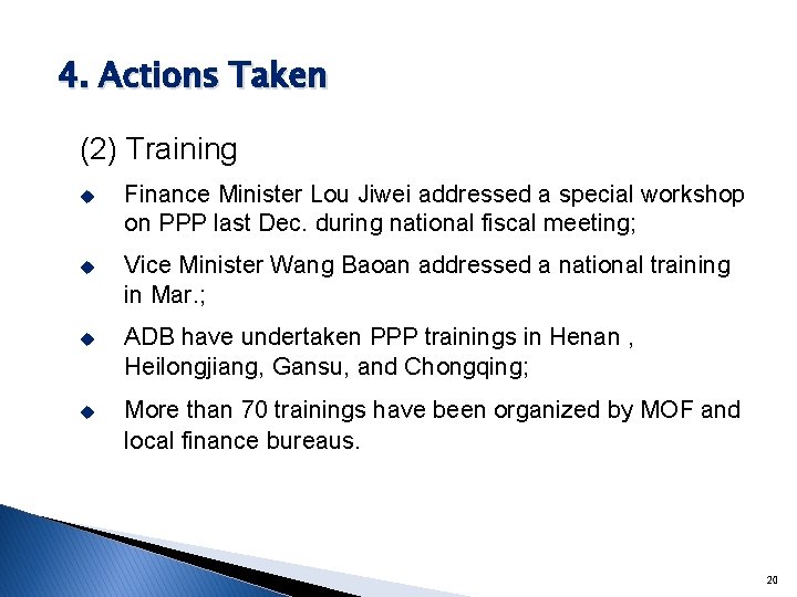 4. Actions Taken (2) Training u Finance Minister Lou Jiwei addressed a special workshop