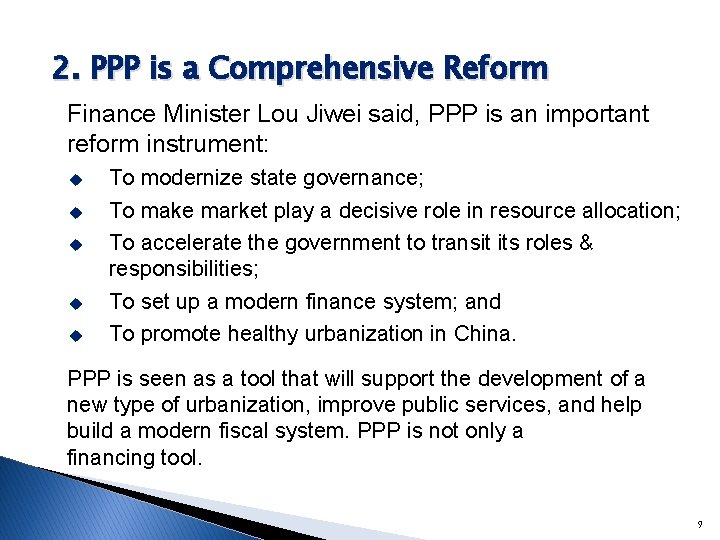 2. PPP is a Comprehensive Reform Finance Minister Lou Jiwei said, PPP is an