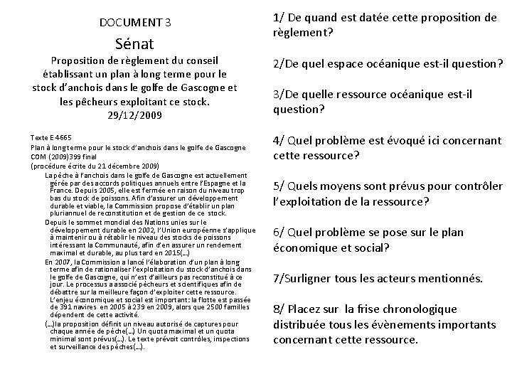  DOCUMENT 3 Sénat 1/ De quand est datée cette proposition de règlement? Proposition