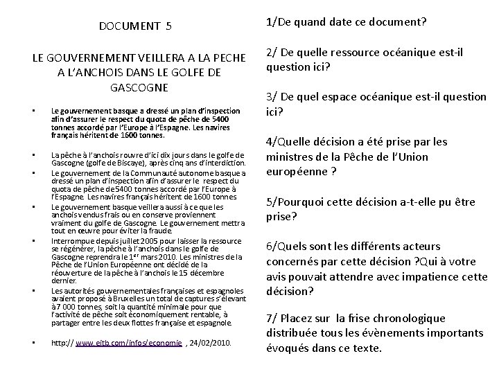 DOCUMENT 5 LE GOUVERNEMENT VEILLERA A LA PECHE A L’ANCHOIS DANS LE GOLFE DE