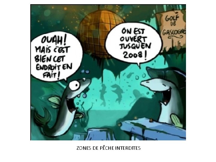 ZONES DE PÊCHE INTERDITES 