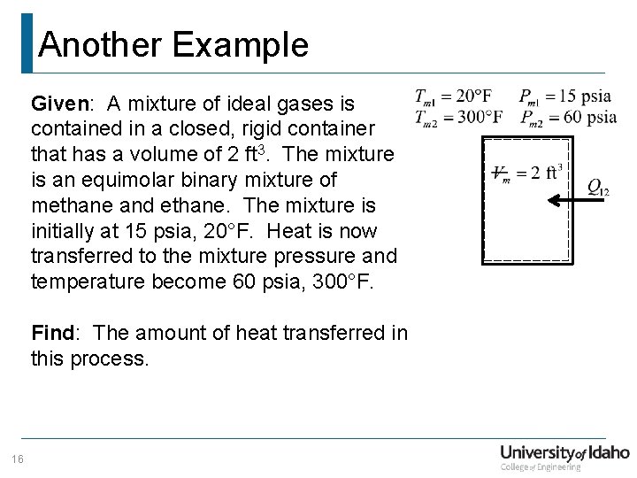 Another Example Given: A mixture of ideal gases is contained in a closed, rigid