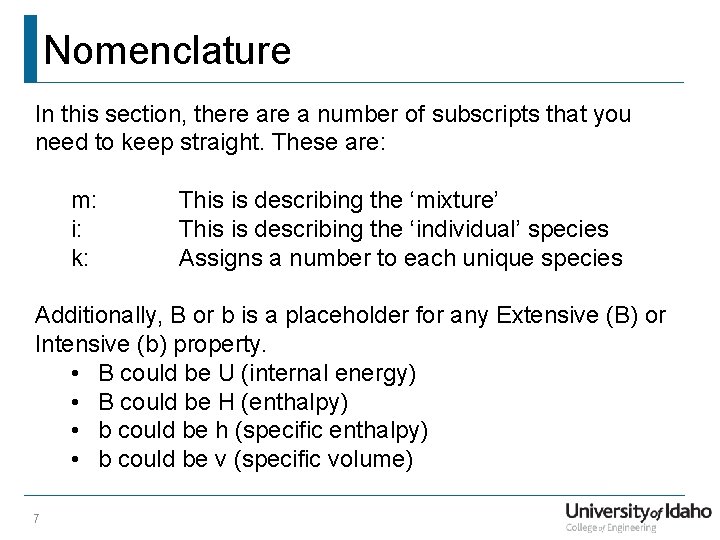 Nomenclature In this section, there a number of subscripts that you need to keep