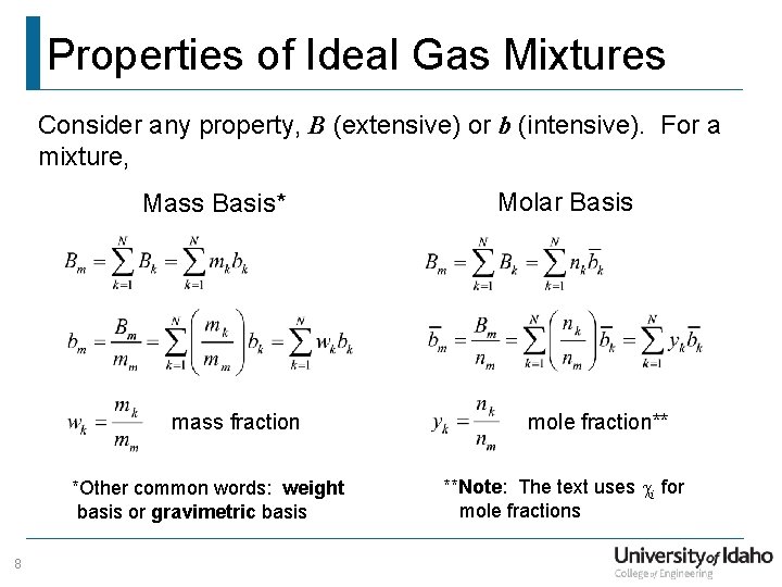 Properties of Ideal Gas Mixtures Consider any property, B (extensive) or b (intensive). For