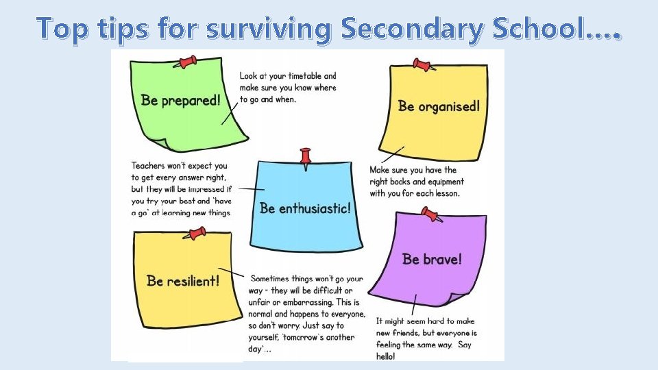 Top tips for surviving Secondary School…. 