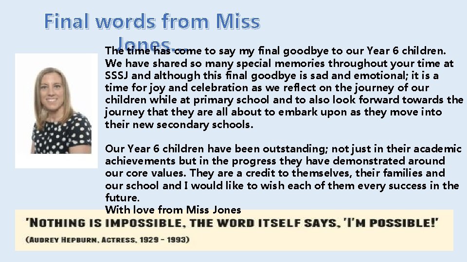 Final words from Miss Jones… The time has come to say my final goodbye