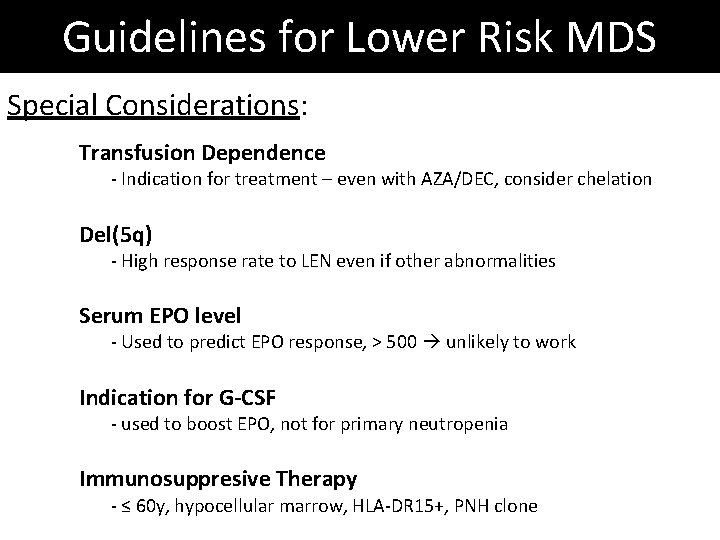 Guidelines for Lower Risk MDS Special Considerations: Transfusion Dependence - Indication for treatment –