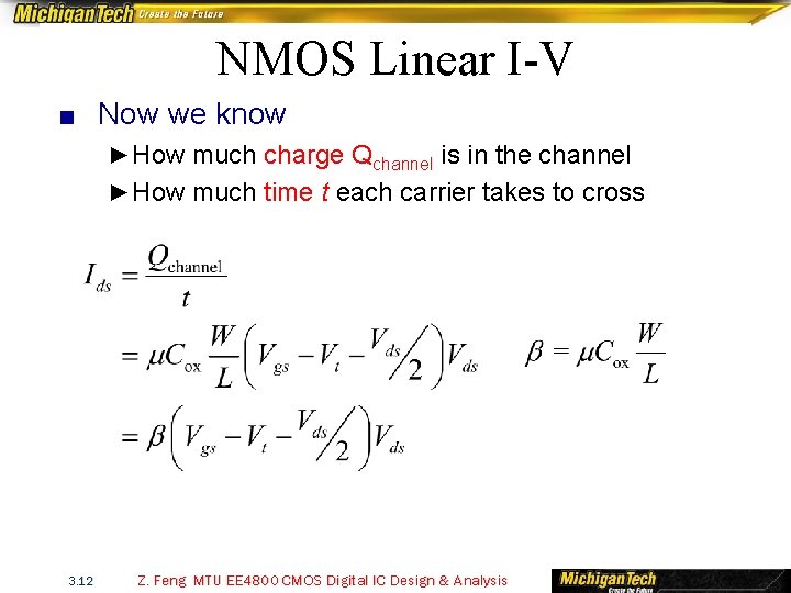 NMOS Linear I-V ■ Now we know ► How much charge Qchannel is in