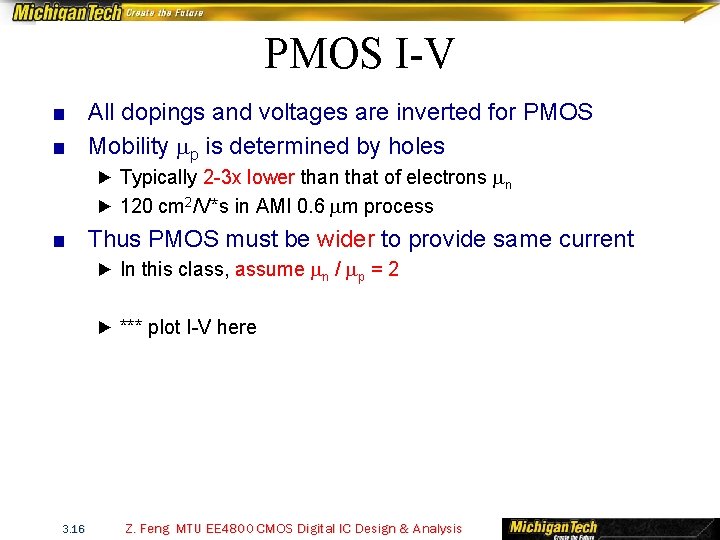 PMOS I-V ■ All dopings and voltages are inverted for PMOS ■ Mobility mp