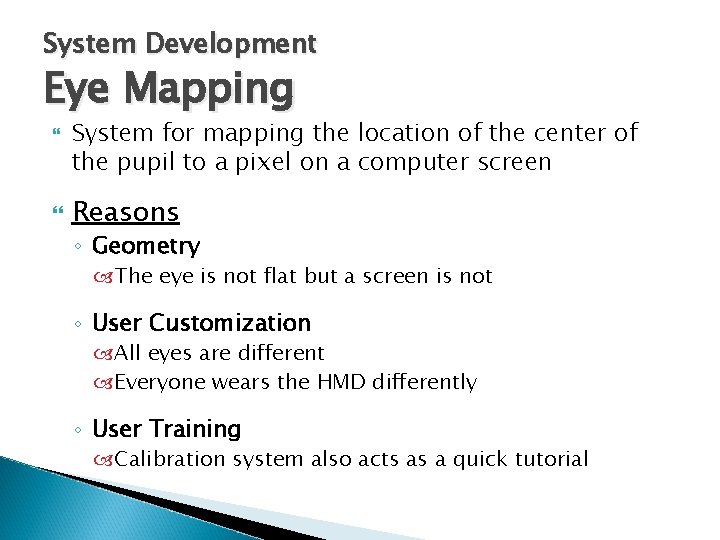 System Development Eye Mapping System for mapping the location of the center of the