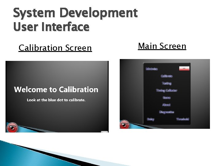 System Development User Interface Calibration Screen Main Screen 