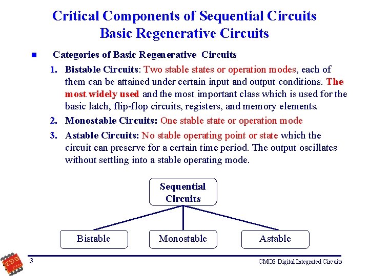 Critical Components of Sequential Circuits Basic Regenerative Circuits n Categories of Basic Regenerative Circuits