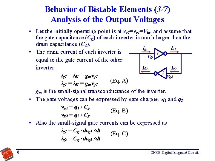 Behavior of Bistable Elements (3/7) Analysis of the Output Voltages • Let the initially