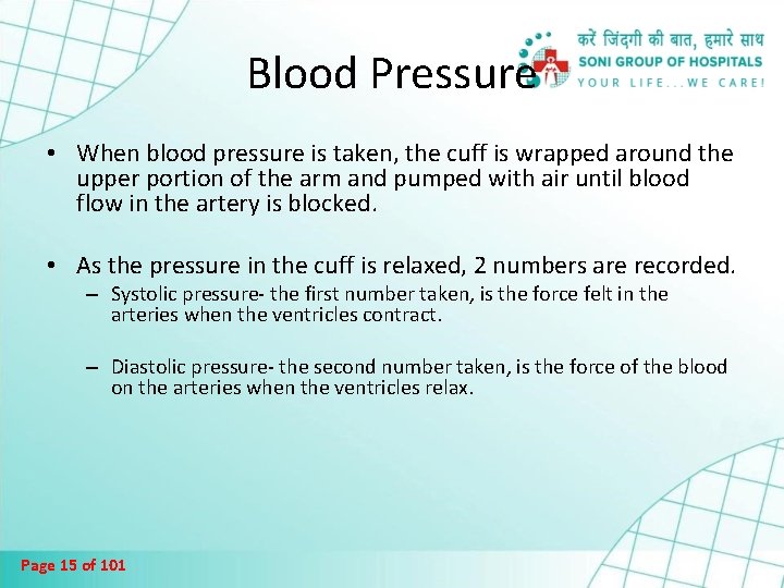 Blood Pressure • When blood pressure is taken, the cuff is wrapped around the